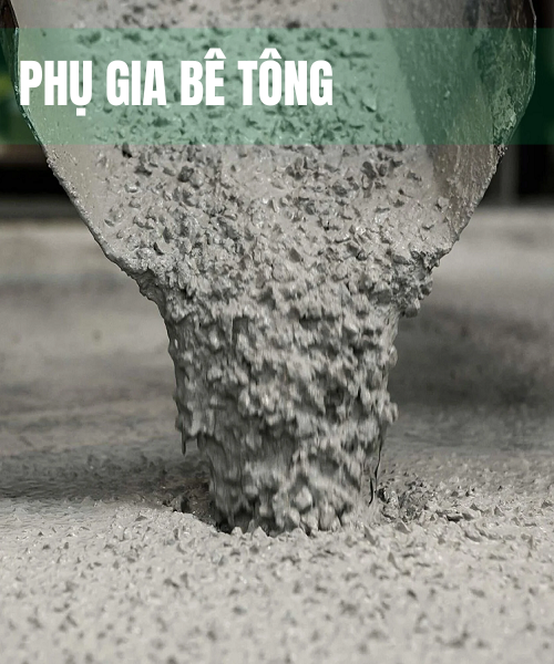 Phụ gia cho bê tông
